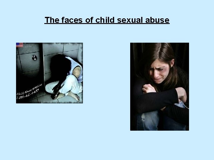 The faces of child sexual abuse 