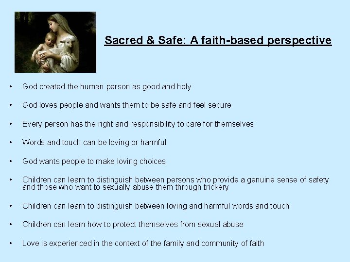  Sacred & Safe: A faith-based perspective • God created the human person as