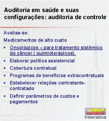 Auditoria em saúde e suas configurações: auditoria de controle Avalisa-se: Medicamentos de alto custo Auditoria em saúde e suas configurações: auditoria de controle Avalisa-se: Medicamentos de alto custo