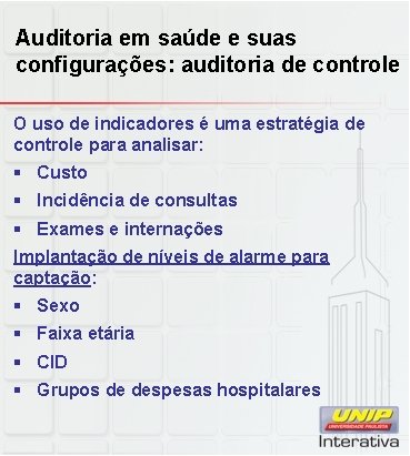 Auditoria em saúde e suas configurações: auditoria de controle O uso de indicadores é Auditoria em saúde e suas configurações: auditoria de controle O uso de indicadores é