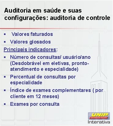 Auditoria em saúde e suas configurações: auditoria de controle § Valores faturados § Valores Auditoria em saúde e suas configurações: auditoria de controle § Valores faturados § Valores