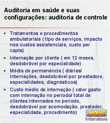 Auditoria em saúde e suas configurações: auditoria de controle § Tratamentos e procedimentos ambulatoriais Auditoria em saúde e suas configurações: auditoria de controle § Tratamentos e procedimentos ambulatoriais