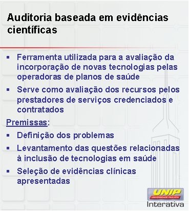 Auditoria baseada em evidências científicas § Ferramenta utilizada para a avaliação da incorporação de Auditoria baseada em evidências científicas § Ferramenta utilizada para a avaliação da incorporação de