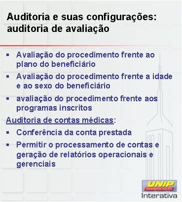 Auditoria e suas configurações: auditoria de avaliação § Avaliação do procedimento frente ao plano Auditoria e suas configurações: auditoria de avaliação § Avaliação do procedimento frente ao plano