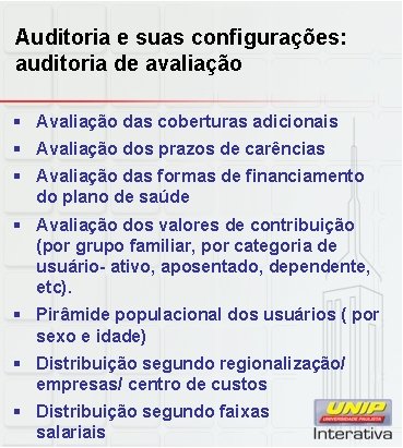 Auditoria e suas configurações: auditoria de avaliação § Avaliação das coberturas adicionais § Avaliação Auditoria e suas configurações: auditoria de avaliação § Avaliação das coberturas adicionais § Avaliação