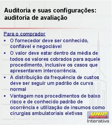 Auditoria e suas configurações: auditoria de avaliação Para o comprador § O fornecedor deve Auditoria e suas configurações: auditoria de avaliação Para o comprador § O fornecedor deve