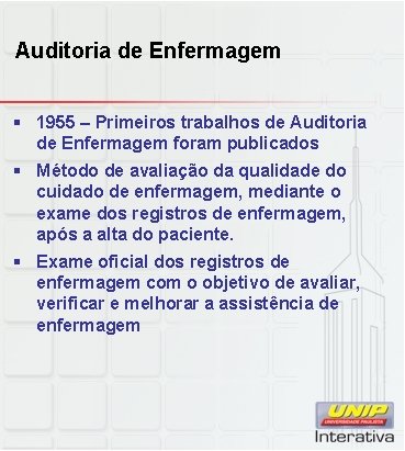 Auditoria de Enfermagem § 1955 – Primeiros trabalhos de Auditoria de Enfermagem foram publicados Auditoria de Enfermagem § 1955 – Primeiros trabalhos de Auditoria de Enfermagem foram publicados