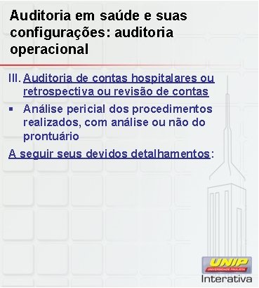 Auditoria em saúde e suas configurações: auditoria operacional III. Auditoria de contas hospitalares ou Auditoria em saúde e suas configurações: auditoria operacional III. Auditoria de contas hospitalares ou