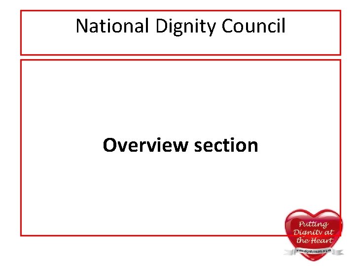 National Dignity Council Overview section National Dignity Council Overview section