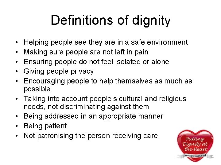 Definitions of dignity • • • Helping people see they are in a safe Definitions of dignity • • • Helping people see they are in a safe