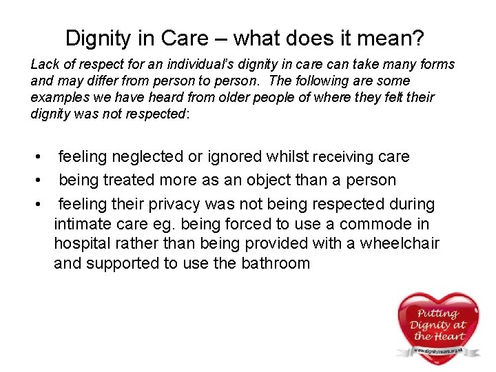 Dignity in Care – what does it mean? Lack of respect for an individual’s Dignity in Care – what does it mean? Lack of respect for an individual’s
