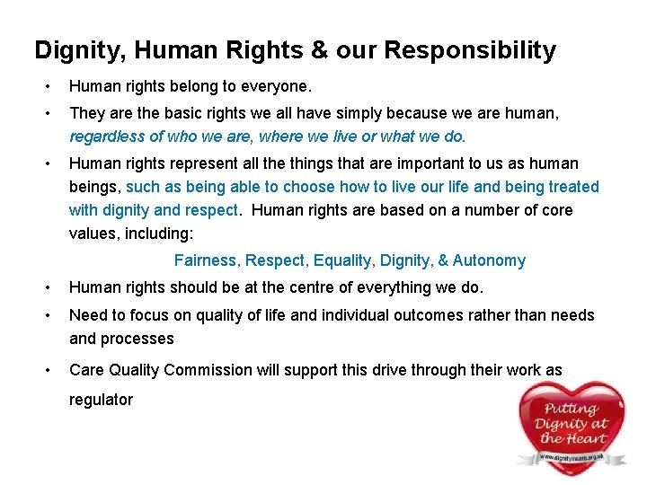 Dignity, Human Rights & our Responsibility • Human rights belong to everyone. • They Dignity, Human Rights & our Responsibility • Human rights belong to everyone. • They