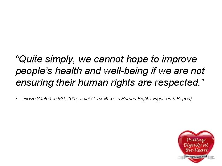 “Quite simply, we cannot hope to improve people’s health and well-being if we are “Quite simply, we cannot hope to improve people’s health and well-being if we are