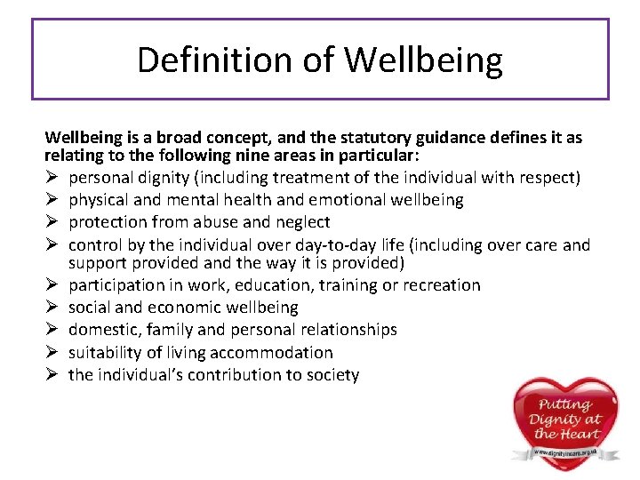 Definition of Wellbeing is a broad concept, and the statutory guidance defines it as Definition of Wellbeing is a broad concept, and the statutory guidance defines it as
