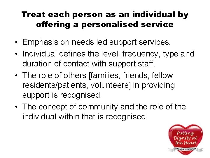 Treat each person as an individual by offering a personalised service • Emphasis on Treat each person as an individual by offering a personalised service • Emphasis on