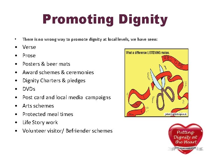 Promoting Dignity • There is no wrong way to promote dignity at local levels, Promoting Dignity • There is no wrong way to promote dignity at local levels,