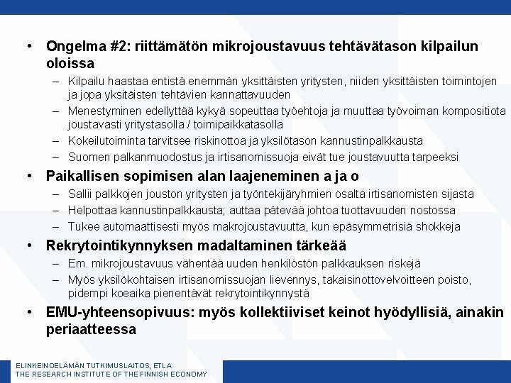  • Ongelma #2: riittämätön mikrojoustavuus tehtävätason kilpailun oloissa – Kilpailu haastaa entistä enemmän