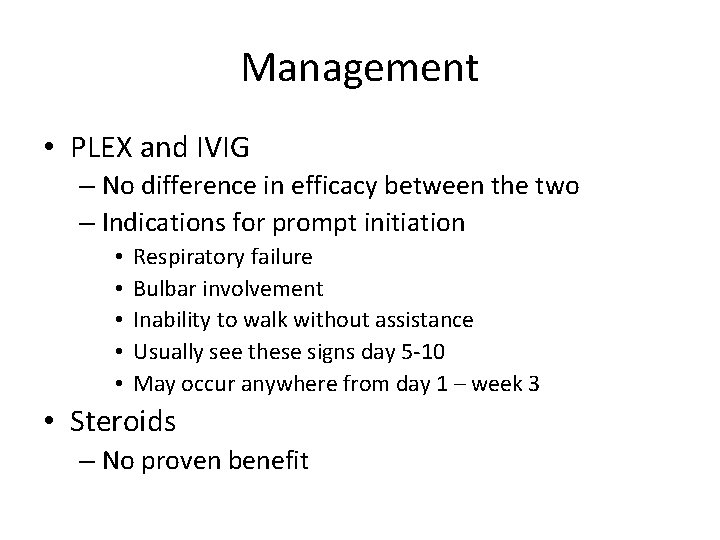 Management • PLEX and IVIG – No difference in efficacy between the two –