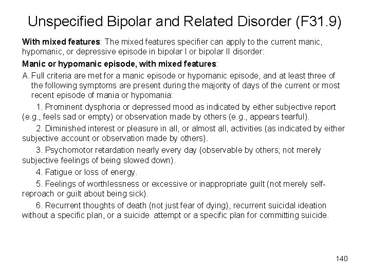 Unspecified Bipolar and Related Disorder (F 31. 9) With mixed features: The mixed features