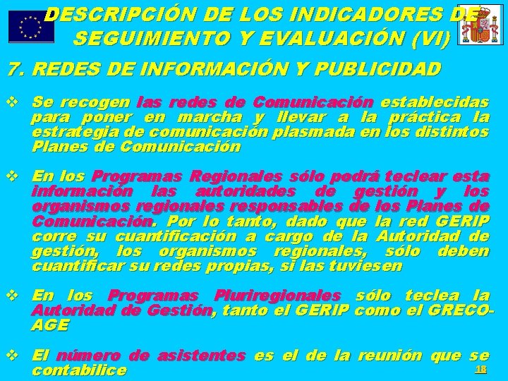 DESCRIPCIÓN DE LOS INDICADORES DE SEGUIMIENTO Y EVALUACIÓN (VI) 7. REDES DE INFORMACIÓN Y