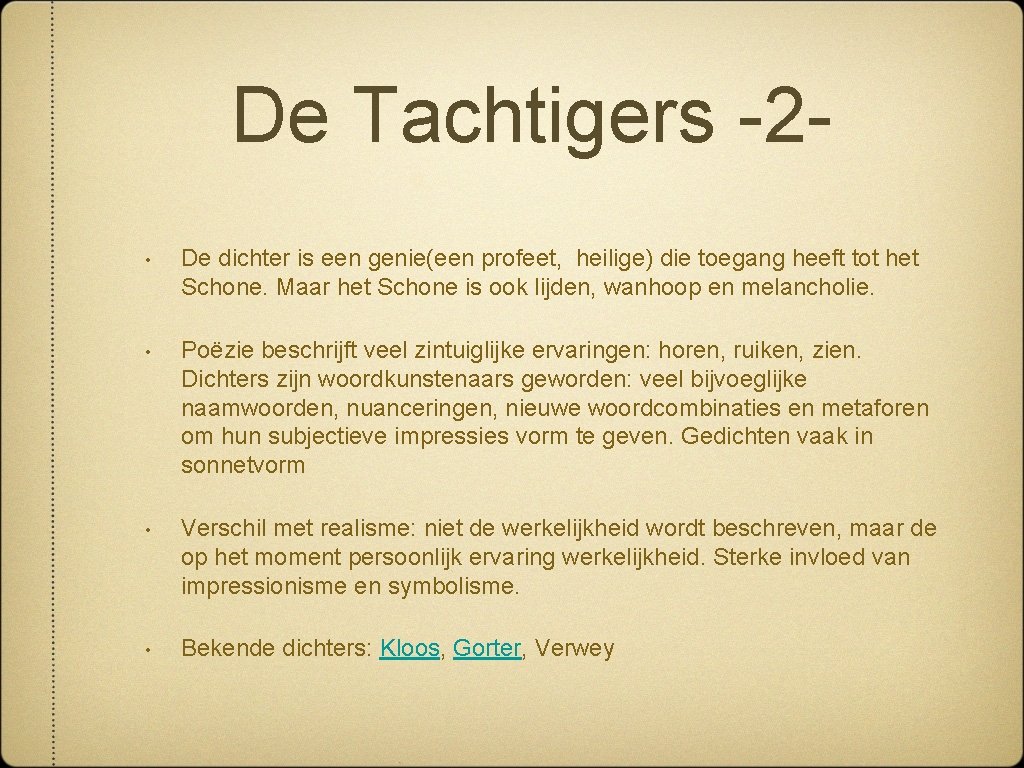 De Tachtigers -2 • De dichter is een genie(een profeet, heilige) die toegang heeft