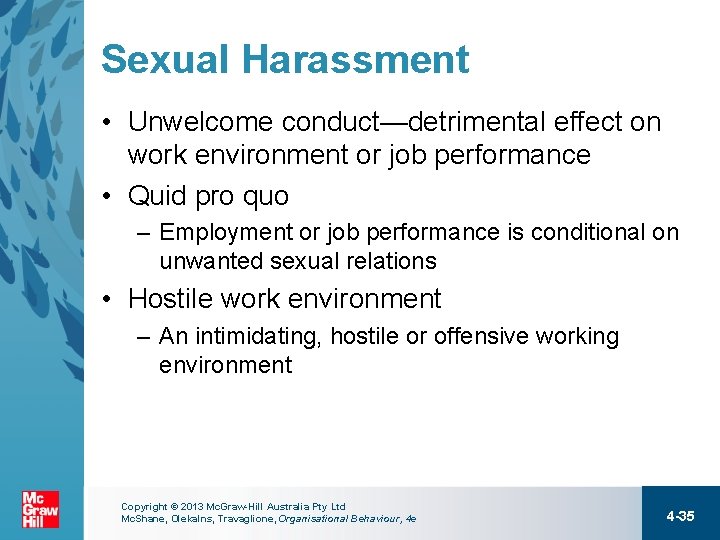 Sexual Harassment • Unwelcome conduct—detrimental effect on work environment or job performance • Quid