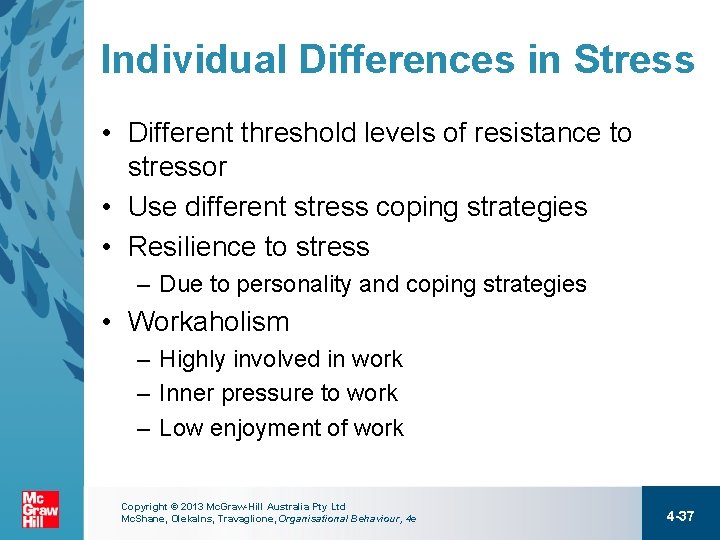 Individual Differences in Stress • Different threshold levels of resistance to stressor • Use