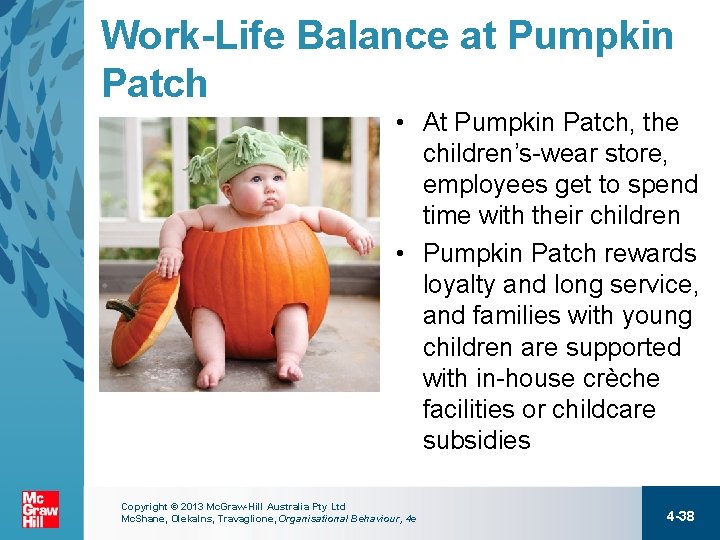 Work-Life Balance at Pumpkin Patch • At Pumpkin Patch, the children’s-wear store, employees get