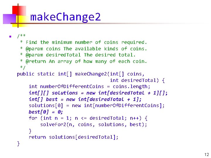 make. Change 2 n /** * Find the minimum number of coins required. *