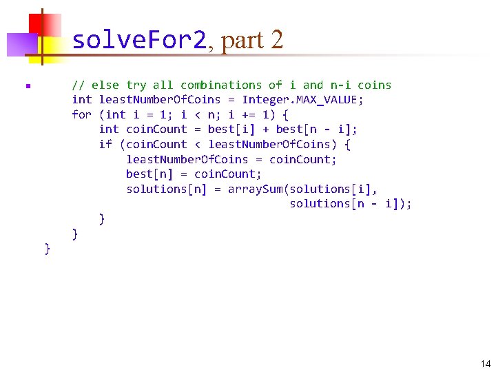 solve. For 2, part 2 // else try all combinations of i and n-i