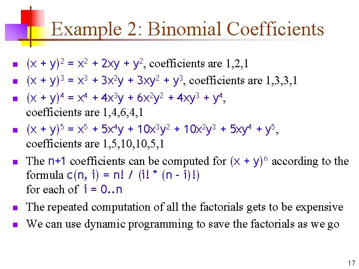Example 2: Binomial Coefficients n n n n (x + y)2 = x 2