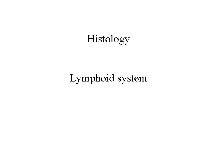 Histology Lymphoid system 