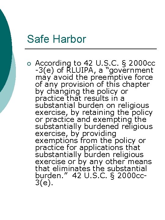 Safe Harbor ¡ According to 42 U. S. C. § 2000 cc -3(e) of