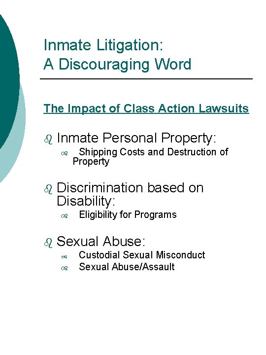 Inmate Litigation: A Discouraging Word The Impact of Class Action Lawsuits b Inmate Personal