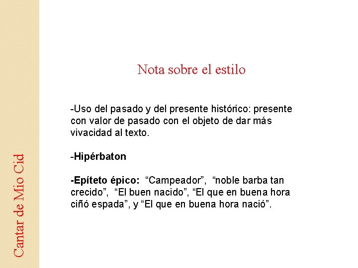 Nota sobre el estilo Cantar de Mio Cid -Uso del pasado y del presente