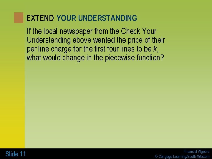 EXTEND YOUR UNDERSTANDING If the local newspaper from the Check Your Understanding above wanted
