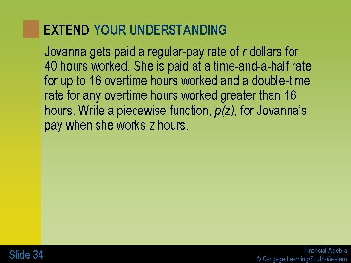 EXTEND YOUR UNDERSTANDING Jovanna gets paid a regular-pay rate of r dollars for 40