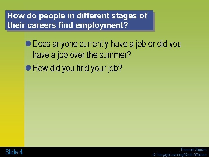 How do people in different stages of their careers find employment? l Does anyone