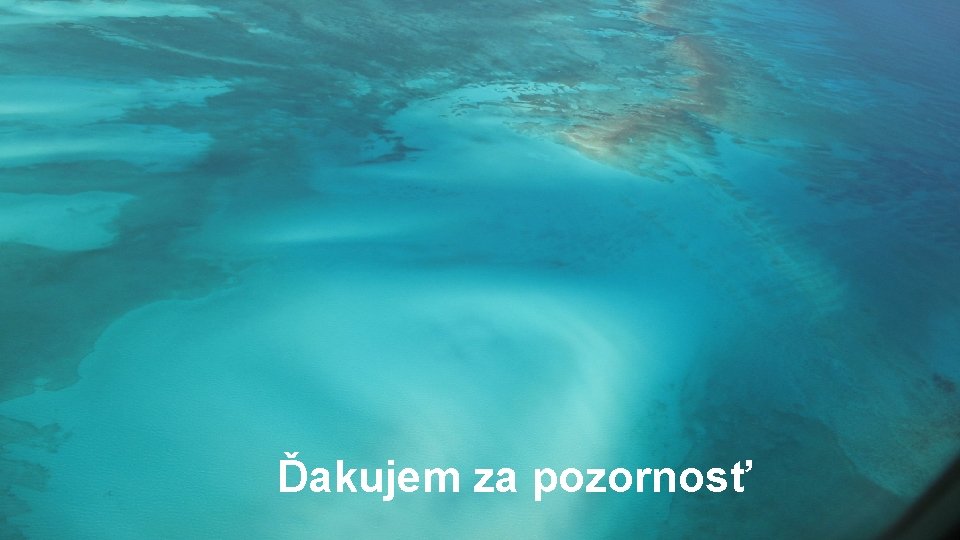 Ďakujem za pozornosť 