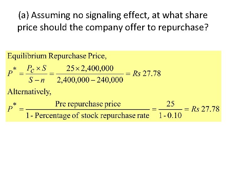 (a) Assuming no signaling effect, at what share price should the company offer to