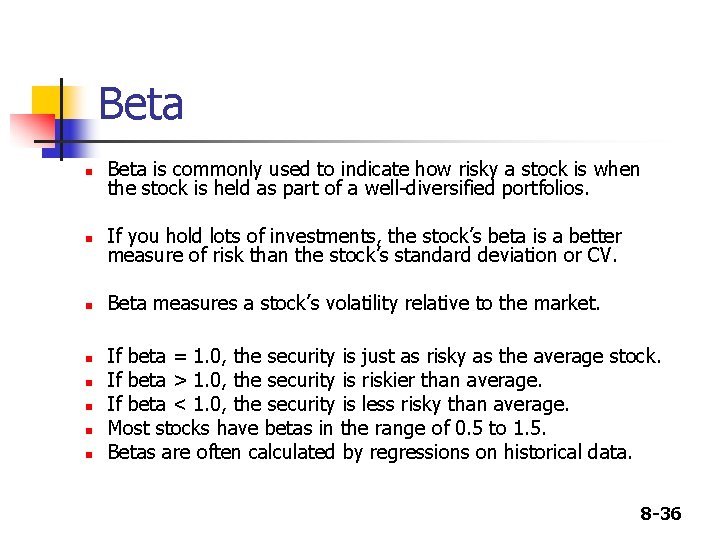 Beta n Beta is commonly used to indicate how risky a stock is when Beta n Beta is commonly used to indicate how risky a stock is when