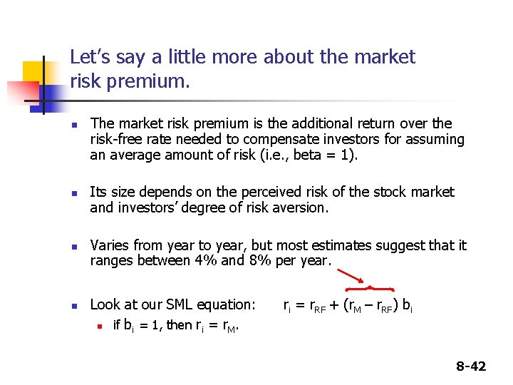 Let’s say a little more about the market risk premium. n n The market Let’s say a little more about the market risk premium. n n The market