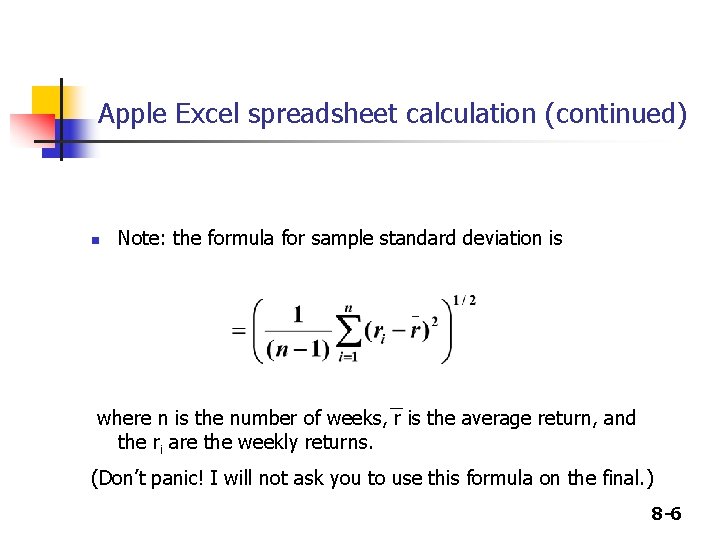Apple Excel spreadsheet calculation (continued) n Note: the formula for sample standard deviation is Apple Excel spreadsheet calculation (continued) n Note: the formula for sample standard deviation is