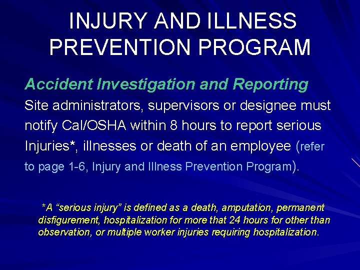 INJURY AND ILLNESS PREVENTION PROGRAM Accident Investigation and Reporting Site administrators, supervisors or designee