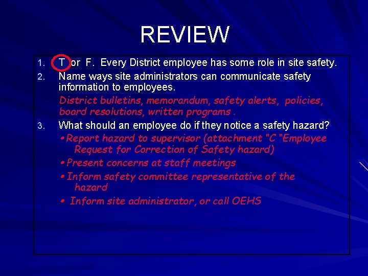 REVIEW 1. 2. 3. T or F. Every District employee has some role in