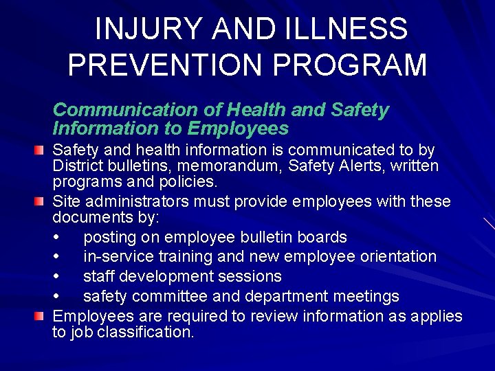 INJURY AND ILLNESS PREVENTION PROGRAM Communication of Health and Safety Information to Employees Safety