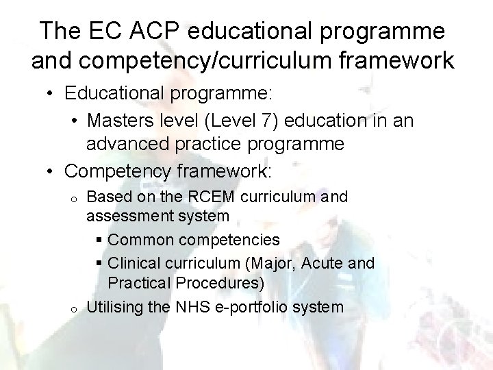 The EC ACP educational programme and competency/curriculum framework • Educational programme: • Masters level The EC ACP educational programme and competency/curriculum framework • Educational programme: • Masters level