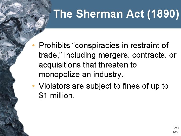 The Sherman Act (1890) • Prohibits “conspiracies in restraint of trade, ” including mergers,