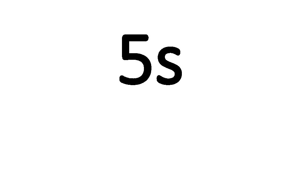 5 s 