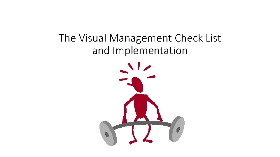 The Visual Management Check List and Implementation 